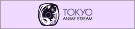 TOKYO ANIME STREAM