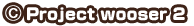 (c)Project wooser