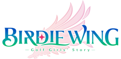 BIRDIE WING -Golf Girls' Story-