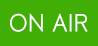 ON AIR