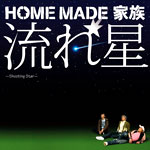 HOME MADE �Ƒ��u���ꐯ �`Shooting Star�`�v