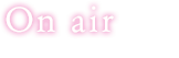 On air