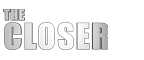 THE CLOSER