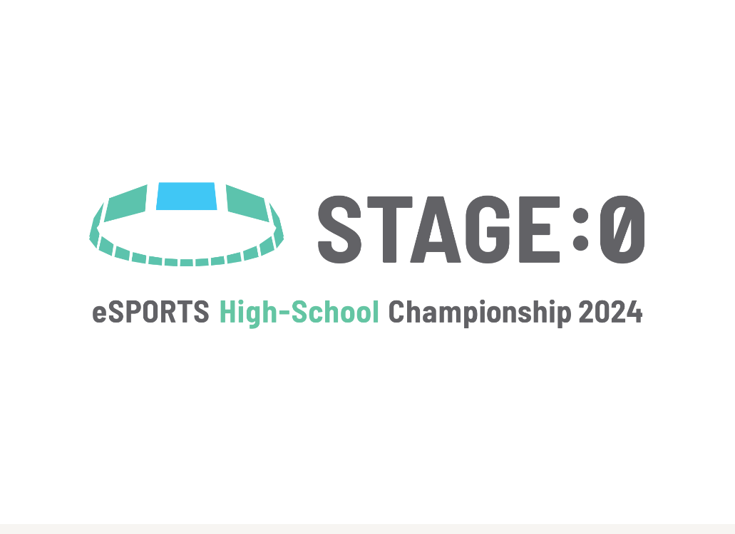 STAGE:0 eSPORTS High-School Championship 2024