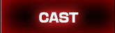CAST
