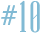 #10