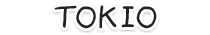 TOKIO