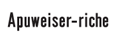 Apuweiser-riche