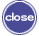 CLOSE