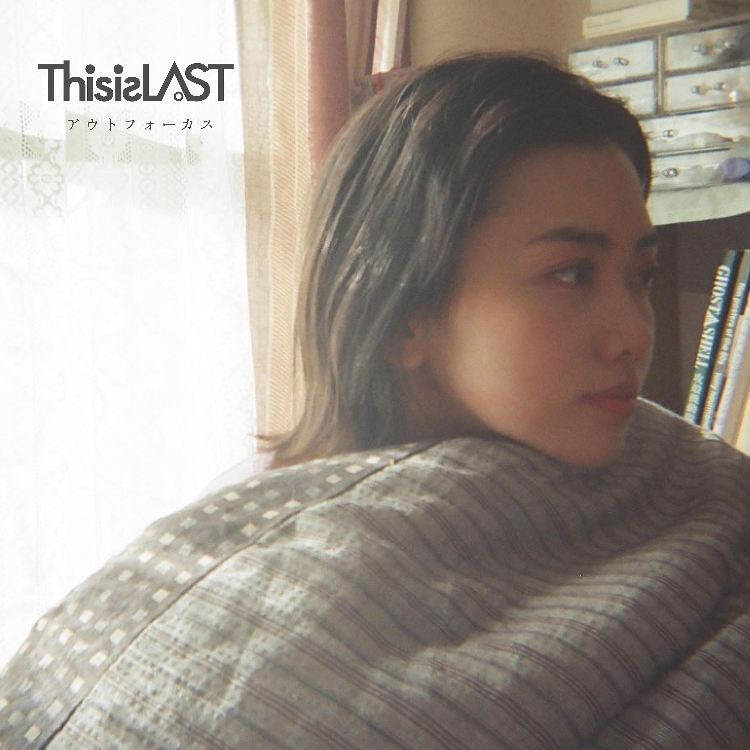 　This is LAST配信ジャケ写